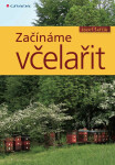 Začínáme včelařit - Jozef Šefčík