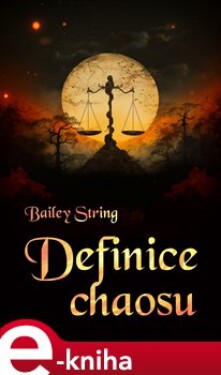 Definice chaosu - Bailey String e-kniha