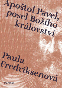 Apoštol Pavel, posel Božího království Paula Fredriksenová