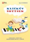 Klíčkův notýsek - hudební výchova - hudební nauka (pracovní učebnice pro PHV a I. stupeň ZŠ), 2. vydání - Eva Šašinková