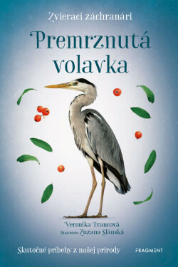 Zvierací záchranári - Premrznutá volavka - Veronika Francová