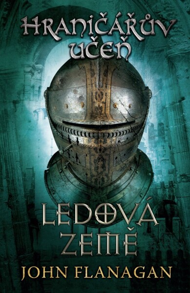 Hraničářův učeň 3 - Ledová země - John Flanagan
