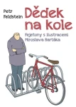 Kniha: Dědek na kole od Feldstein Petr