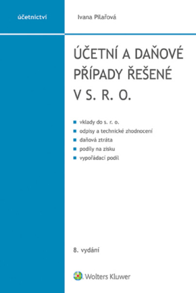 Účetní a daňové případy řešené v s. r. o., 8. vydání - Ivana Pilařová - e-kniha