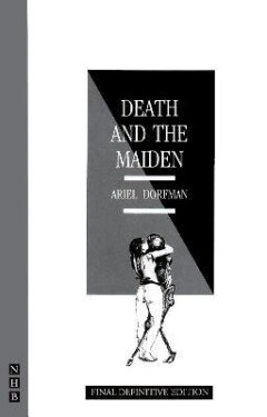 Death and the Maiden - Dorfman Ariel