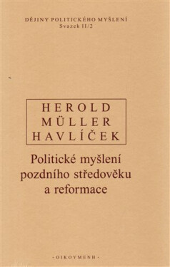 Dějiny politického myšlení II/2 - Aleš Havlíček, V. Herold, I. Müller