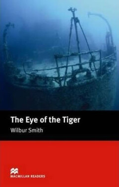 Macmillan Readers Intermediate: Eye of the Tiger - Wilbur Smith