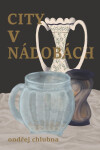 City v nádobách - Ondřej Chlubna