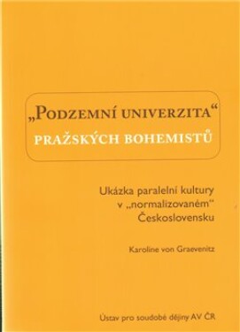 Podzemní univerzita pražských bohemistů. Karolina von Graevenitz