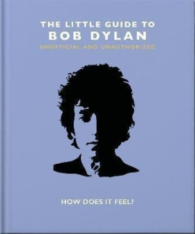 The Little Guide to Bob Dylan - Hippo! Orange
