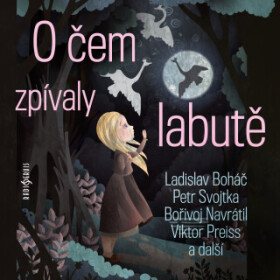 O čem zpívaly labutě - Gabriela Vránová, Jaroslav Krček, Viktor Preiss, František Navara, Bořivoj Navrátil, Josef Patočka, Petr Svojtka, Ladislav Bohá