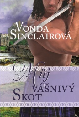 Můj vášnivý Skot - Vonda Sinclairová - e-kniha