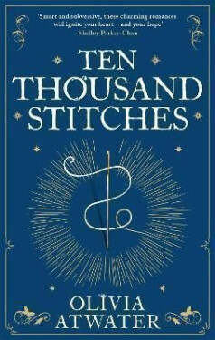 Ten Thousand Stitches - Olivia Atwater