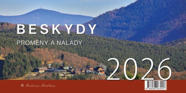 Kalendář 2026 Beskydy/Proměny a nálady - stolní - Radovan Stoklasa