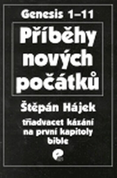 Příběhy nových počátků Štěpán Hájek