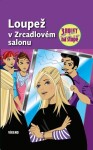 Loupež v zrcadlovém salonu - Tři holky na stopě - Mira Sol