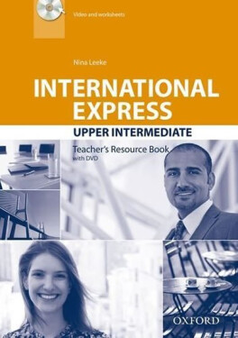 International Express Upper Intermediate Teacher´s Resource Book with DVD (3rd) - Nina Leeke