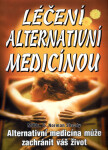 Léčení alternativní medicínou - C. Norman Shealy