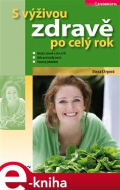 S výživou zdravě po celý rok - Diana Chrpová e-kniha