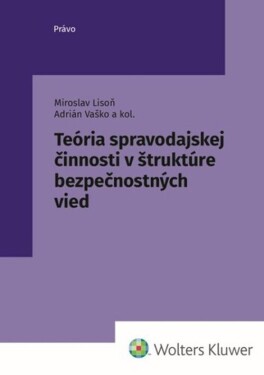 Teória spravodajskej činnosti v štruktúre bezpečnostných vied - Adrián Vaško