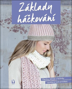 Základy háčkování - Kolektiv