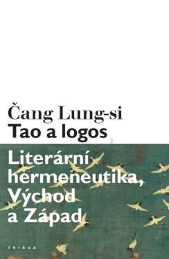 Tao a logos - Literární hermeneutika, Východ a Západ - Čang Lung-si