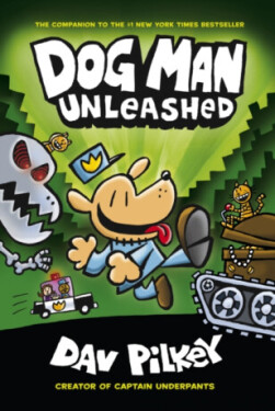 Dog Man: Unleashed Dav Pilkey