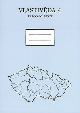 Vlastivěda pro 4. ročník ZŠ - Pracovní sešit - Věra Danielovská