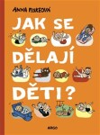 Jak se dělají děti? Anna Fiskeová