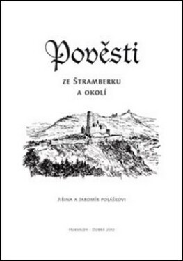 Pověsti ze Štramberku a okolí - Jaromír Polášek