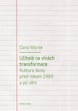 Učitelé na vlnách transformace - Dana Moree