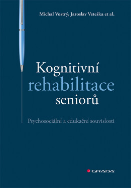 Kognitivní rehabilitace seniorů - Jaroslav Veteška