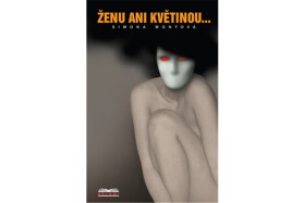 Ženu ani květinou Simona Monyová