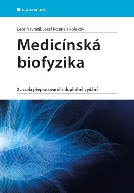Medicínská biofyzika Leoš Navrátil,