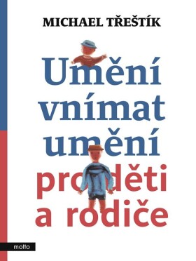 Umění vnímat Umění pro děti rodiče