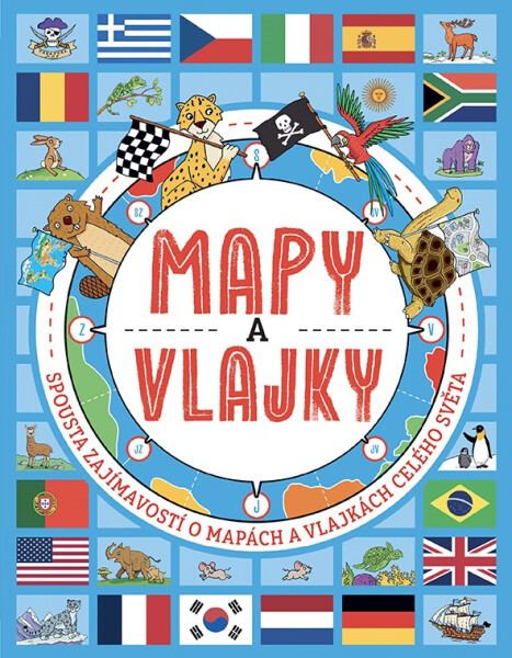 Mapy a vlajky - Spousta zajímavostí o mapách a vlajkách celého světa - Fullman Joe, Andy Rowland