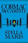 Stella Maris (anglicky), 1. vydání - Cormac McCarthy