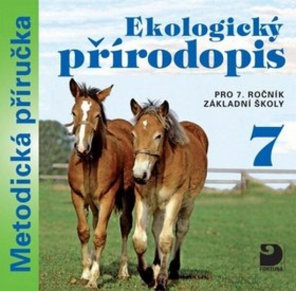 Ekologický přírodopis pro 7. ročník základní školy na CD Metodická příručka - Danuše Kvasničková