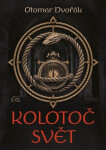 Kolotoč Svět - Otomar Dvořák