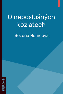 O neposlušných kozlatech - Božena Němcová