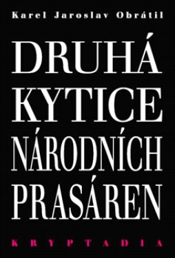 Druhá Kytice národních prasáren - Kryptadia II. (poškozená) - Karel Jaroslav Obrátil