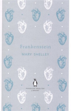 Frankenstein, 1. vydání - Mary Wollstonecraft Shelley
