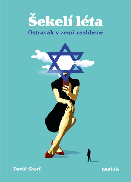 Šekelí léta - Ostravák v zemi zaslíbené - David Shorf