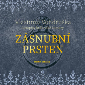 Zásnubní prsten - Vlastimil Vondruška - audiokniha