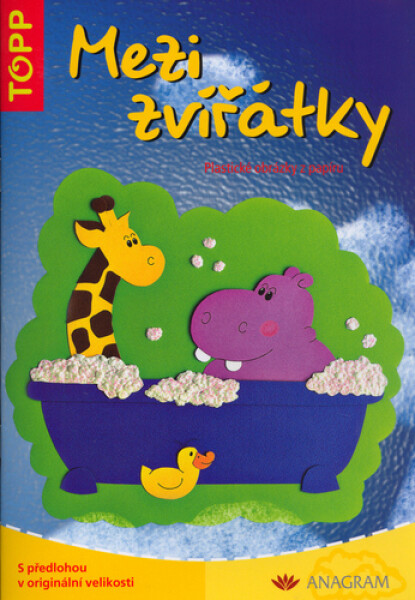 Mezi zvířátky - TOPP - Plastické obrázky z papíru