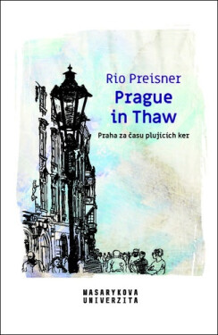 Prague in Thaw - Rio Preisner