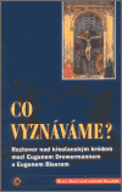 Co vyznáváme? - Eugen Drewermann