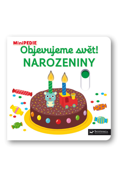 MiniPEDIE Objevujeme svět! Narozeniny - Nathalie Choux