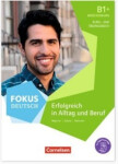 Fokus Deutsch. Allgemeine Ausgabe B1+. Erfolgreich in Alltag und Beruf: Brückenkurs - Maenner, Dieter; Schote, Joachim; Weimann, Gunther