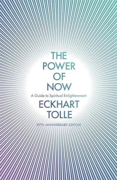 The Power of Now - Eckhart Tolle